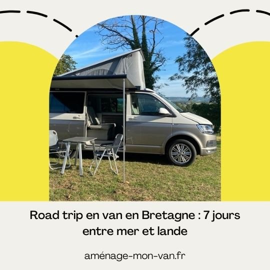 Road trip en van en Bretagne : 7 jours entre mer et lande